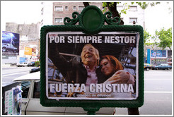 Sign put up shortly after the death of former president (and husband of current president) N?or Kirchner.  It reads: "Por Siempre Nestor / Fuerza Cristina" (Forever Nestor / Strength Cristina).