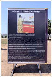 The axioms of Kwame Nkrumah, for example: "A revolutionary fails only if he surrenders." Kwame Nkrumah Memorial Park.