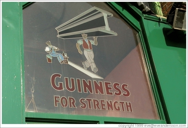 "Guinness For Strength" -- on a pub either in or around Dublin