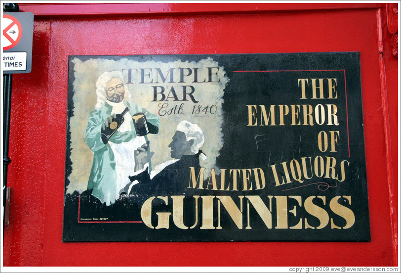 Guinness, emperor of malted liquors.  Temple Bar.